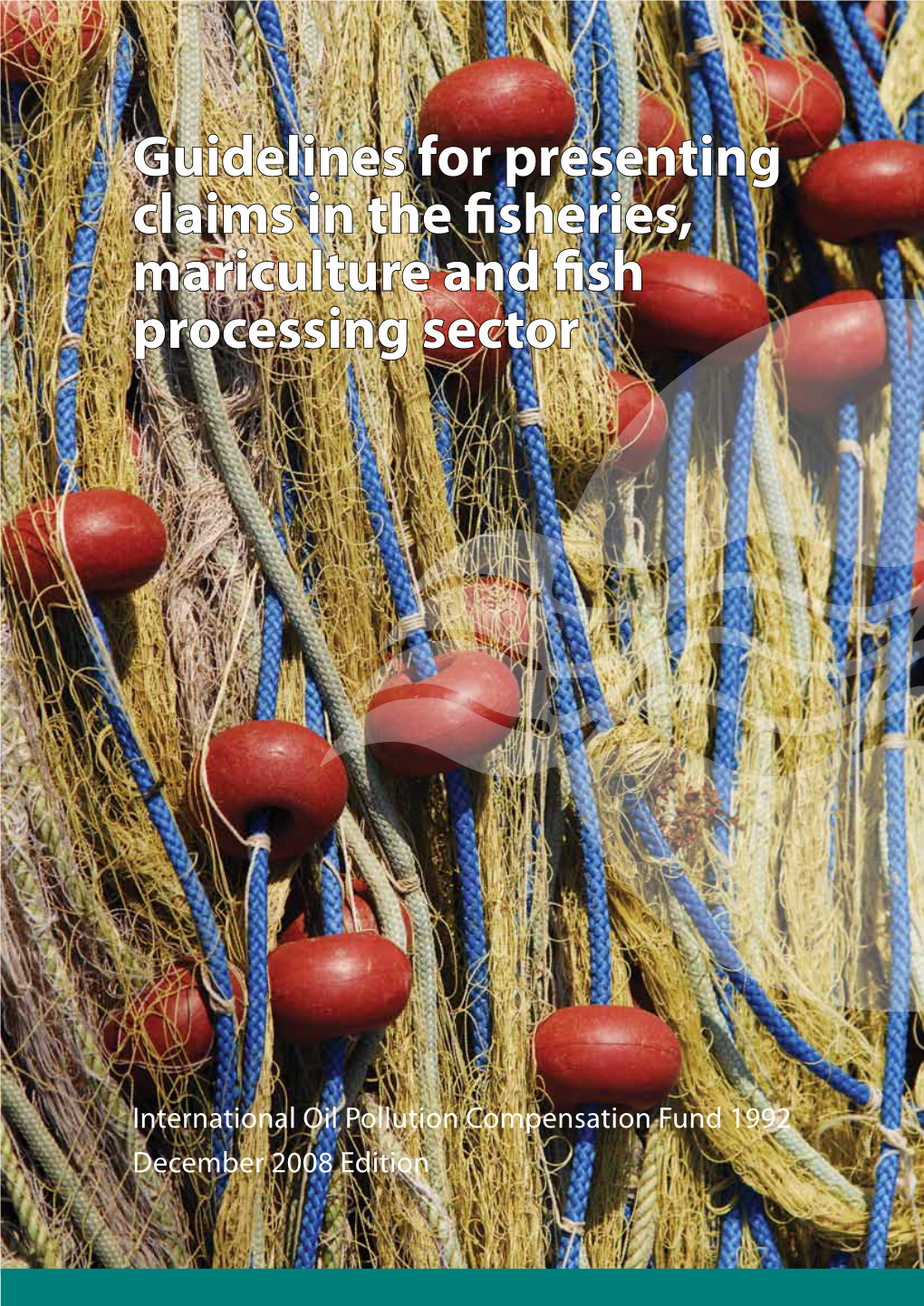 Guidelines for Presenting Claims in the Fisheries, Mariculture and Fish Processing Sector