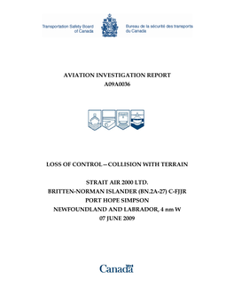 Aviation Investigation Report A09a0036 Loss of Control—Collision with Terrain Strait Air 2000 Ltd. Britten-Norman Islander