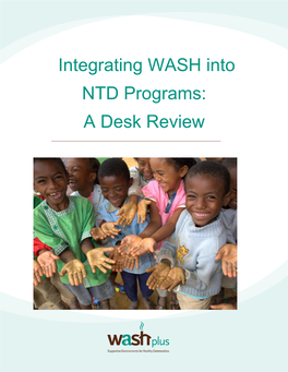 Integrating WASH Into NTD Programs: a Desk Review | Washplus.Org | 1