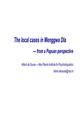 The Local Cases in Menggwa Dla — from a Papuan Perspective