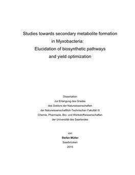 Studies Towards Secondary Metabolite Formation in Myxobacteria: Elucidation of Biosynthetic Pathways and Yield Optimization