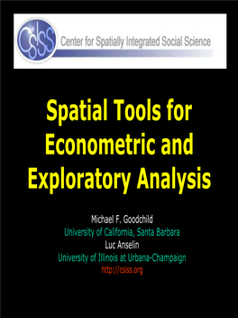 Spatial Tools for Econometric and Exploratory Analysis