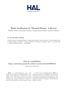 Waste Gasification by Thermal Plasma: a Review Frédéric Fabry, Christophe Rehmet, Vandad-Julien Rohani, Laurent Fulcheri