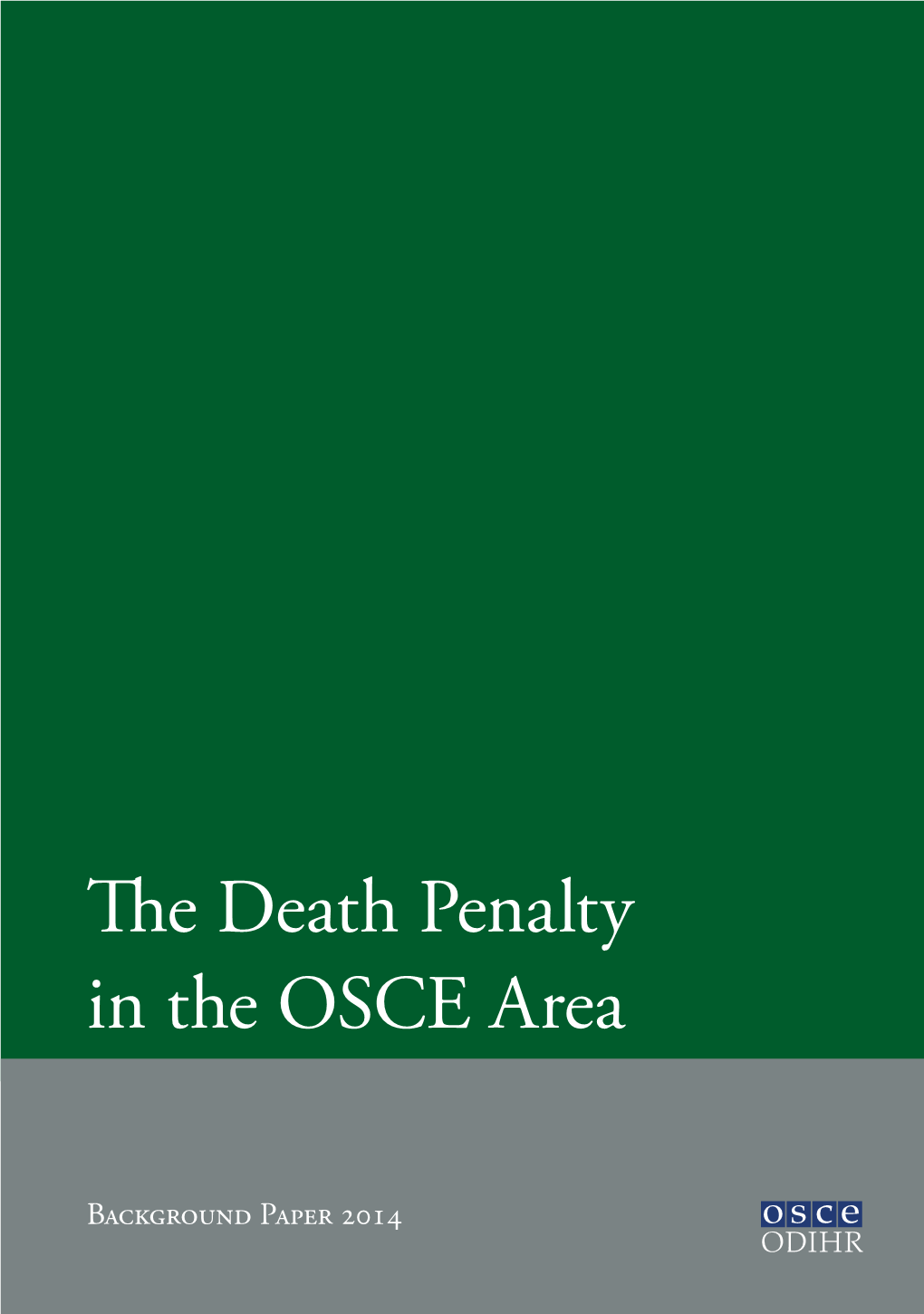 The Death Penalty in the OSCE Area: Background Paper 2013
