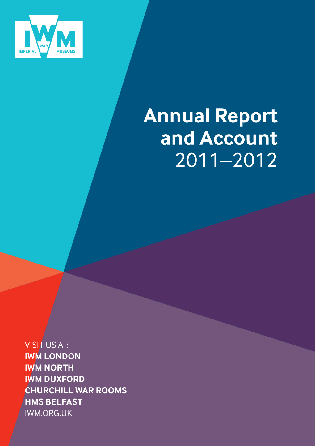 Imperial War Museum Annual Report & Accounts 2011/12 HC 347