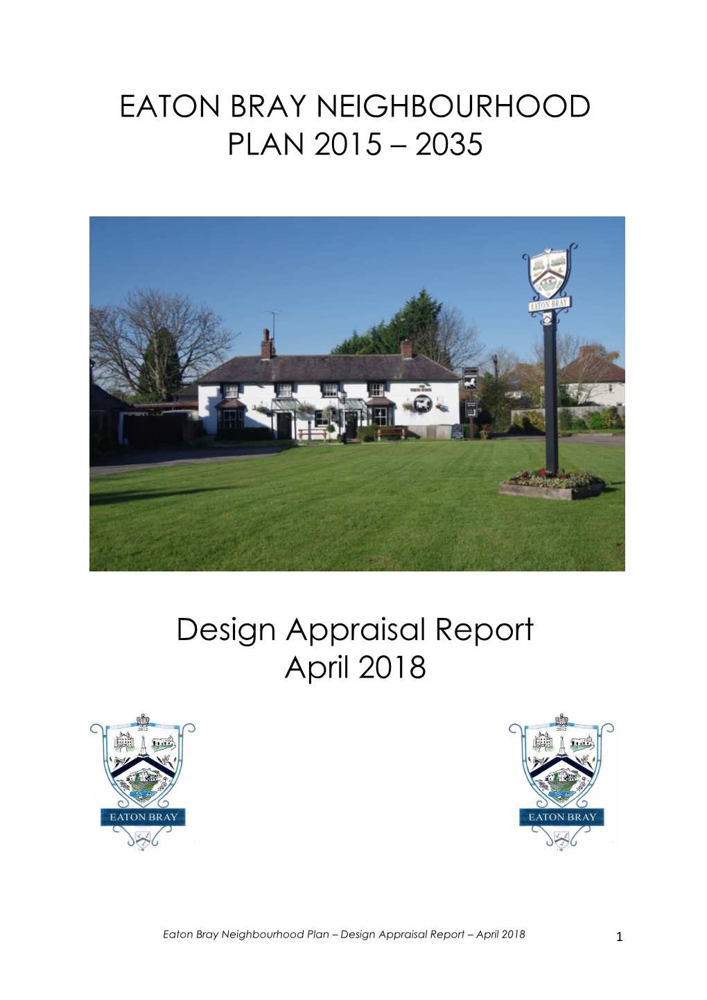 EATON BRAY NEIGHBOURHOOD PLAN 2015 – 2035 Design Appraisal Report April 2018