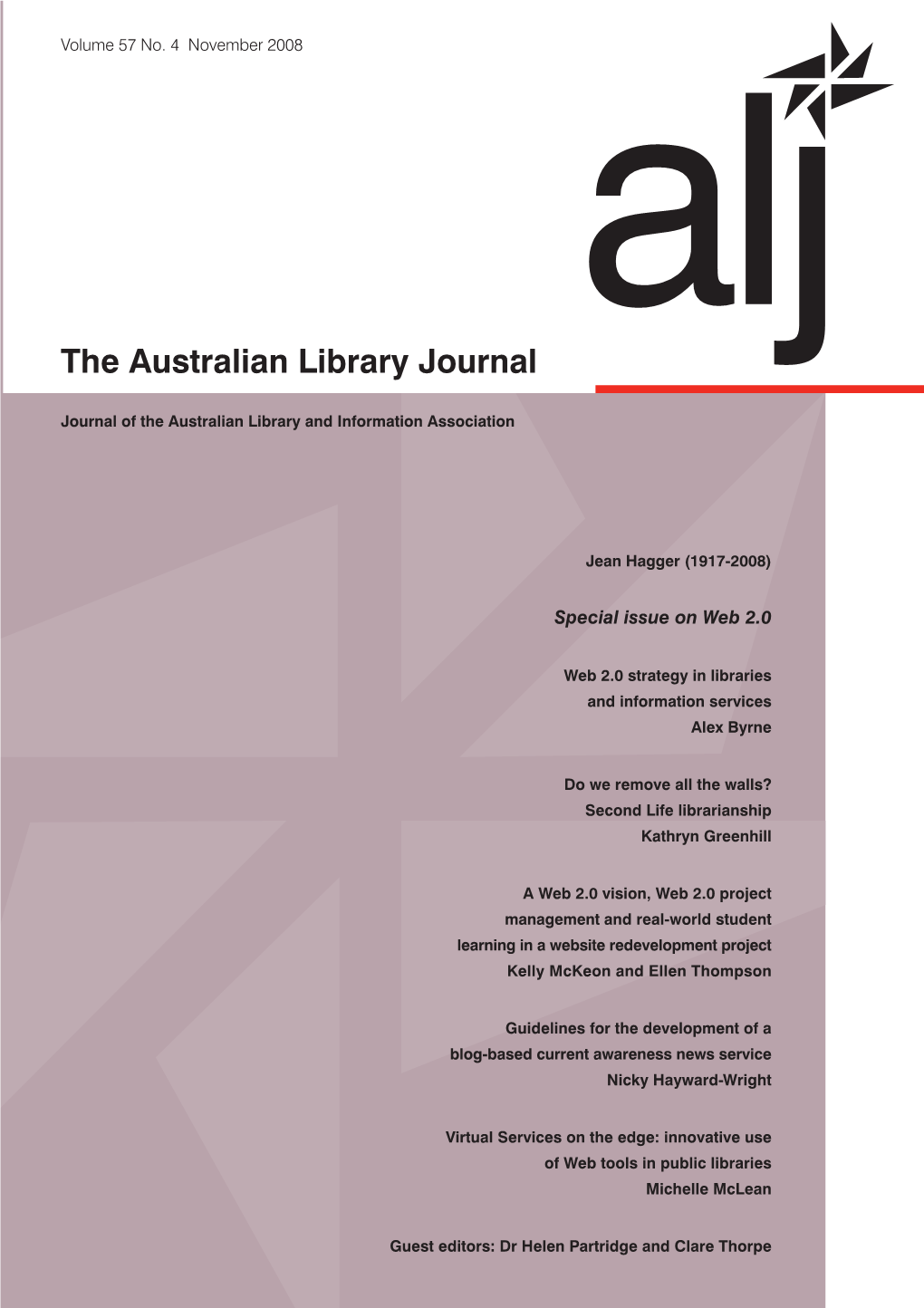 The Australian Library Journal the Australian Library Journal Is the Flagship Publication Volume 57 No