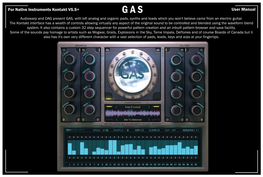 GAS User Manual Audiowarp and DAG Present GAS, with Lofi Analog and Organic Pads, Synths and Leads Which You Won't Believe Came from an Electric Guitar