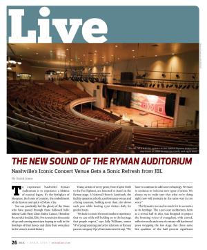 THE NEW SOUND of the RYMAN AUDITORIUM Nashville’S Iconic Concert Venue Gets a Sonic Refresh from JBL