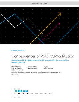 Consequences of Policing Prostitution an Analysis of Individuals Arrested and Prosecuted for Commercial Sex in New York City
