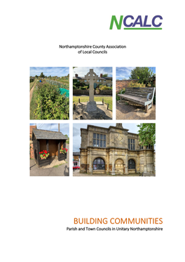 BUILDING COMMUNITIES Parish and Town Councils in Unitary Northamptonshire