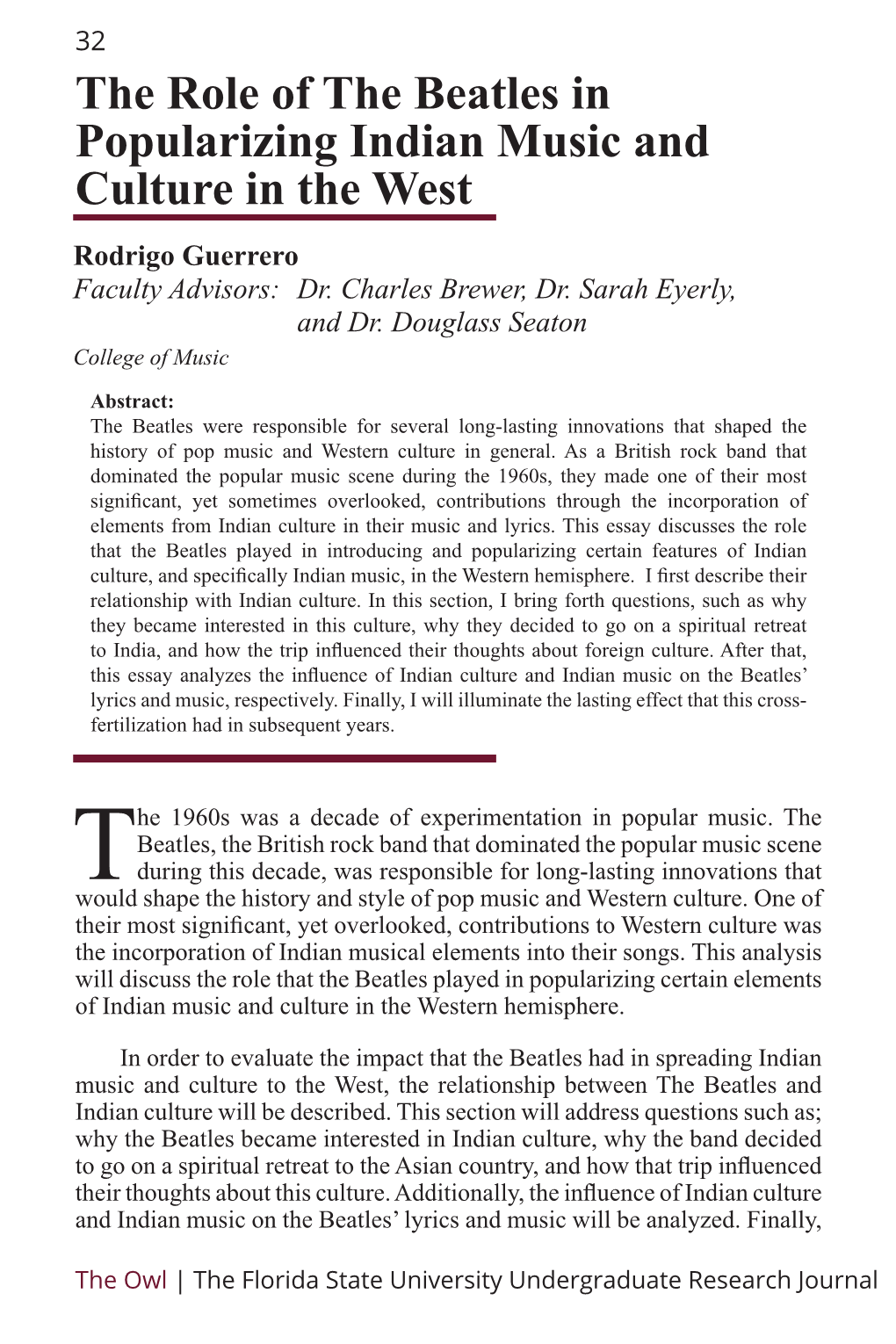 The Role of the Beatles in Popularizing Indian Music and Culture in the West Rodrigo Guerrero Faculty Advisors: Dr