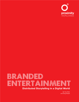 BRANDED ENTERTAINMENT Distributed Storytelling in a Digital World