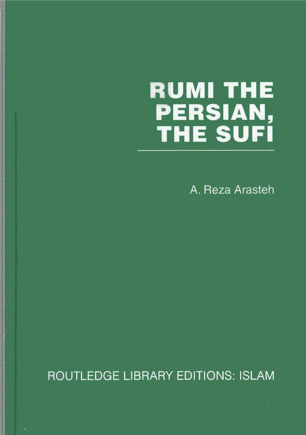 Rumi the Persian, the Sufi by A. Reza Arasteh.Pdf