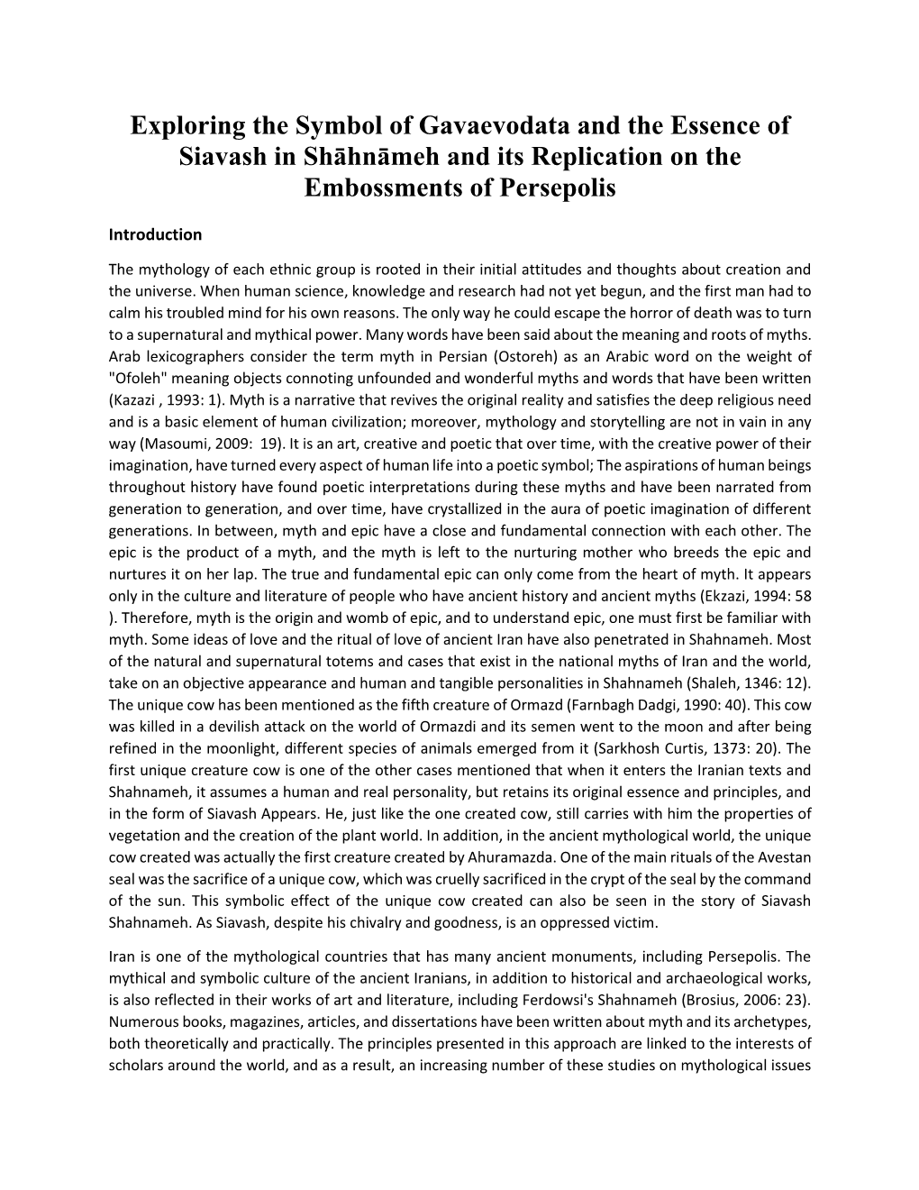 Exploring the Symbol of Gavaevodata and the Essence of Siavash in Shāhnāmeh and Its Replication on the Embossments of Persepolis