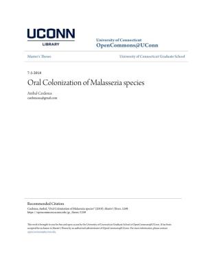 Oral Colonization of Malassezia Species Anibal Cardenas Cardenasus@Gmail.Com