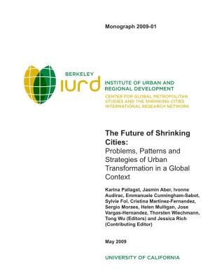 The Future of Shrinking Cities: Problems, Patterns and Strategies of Urban Transformation in a Global Context