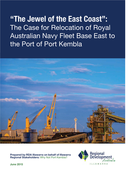 “The Jewel of the East Coast”: the Case for Relocation of Royal Australian Navy Fleet Base East to the Port of Port Kembla