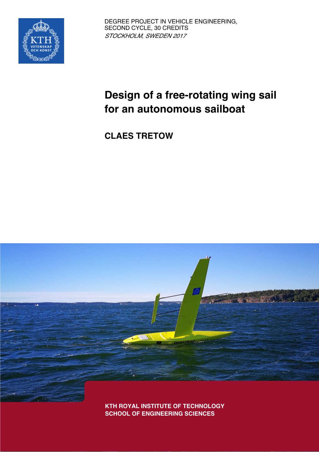 Design of a Free-Rotating Wing Sail for an Autonomous Sailboat