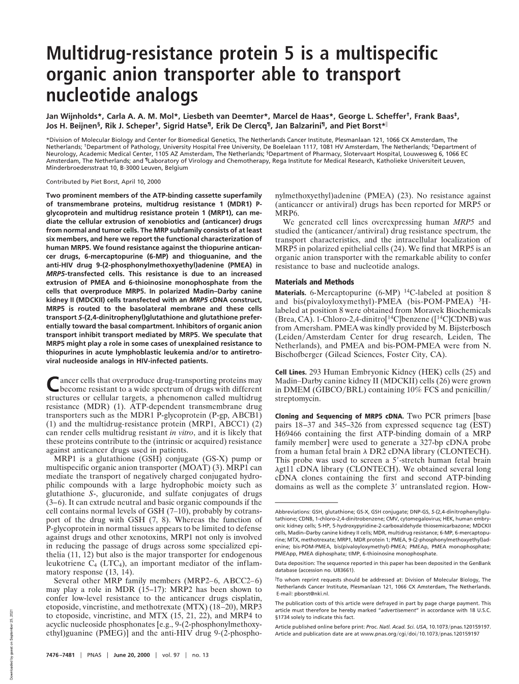 Multidrug-Resistance Protein 5 Is a Multispecific Organic Anion Transporter Able to Transport Nucleotide Analogs Jan Wijnholds*, Carla A