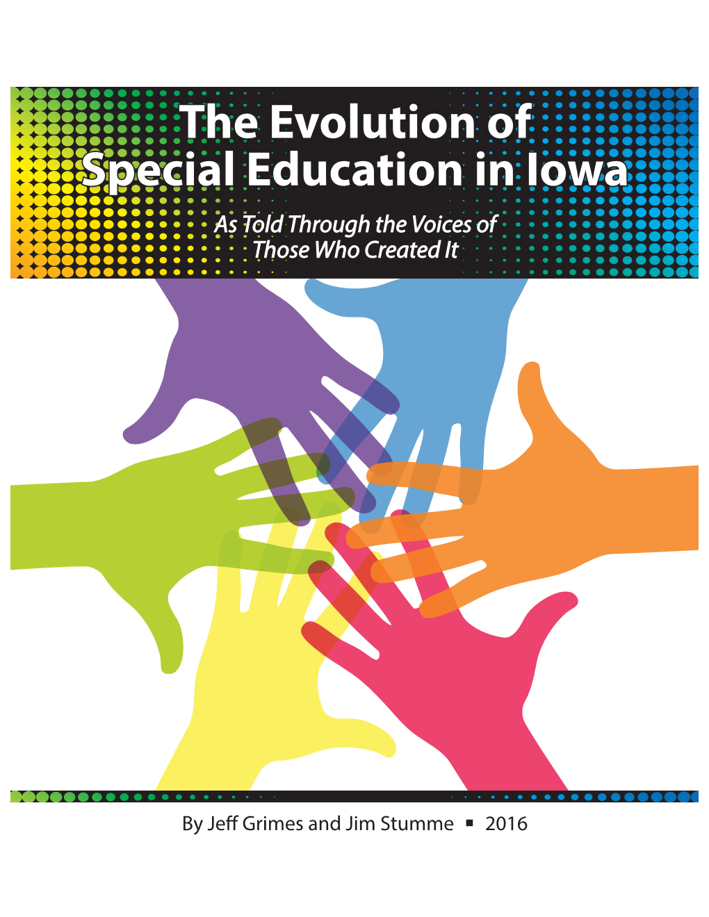 The Evolution of Special Education in Iowa As Told Through the Voices of Those Who Created It