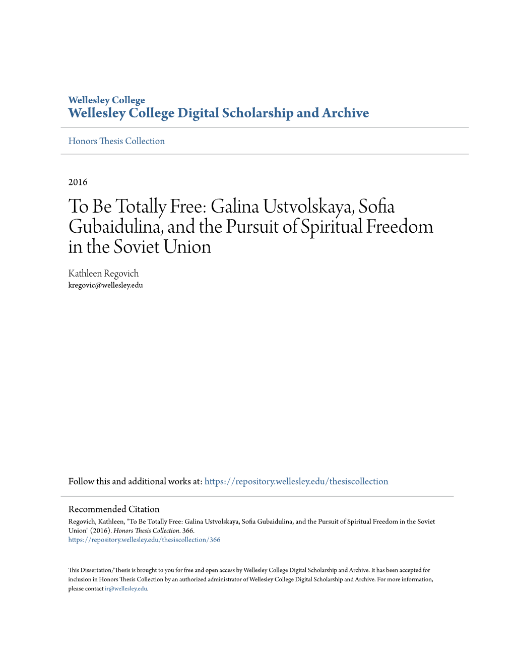 Galina Ustvolskaya, Sofia Gubaidulina, and the Pursuit of Spiritual Freedom in the Soviet Union Kathleen Regovich Kregovic@Wellesley.Edu