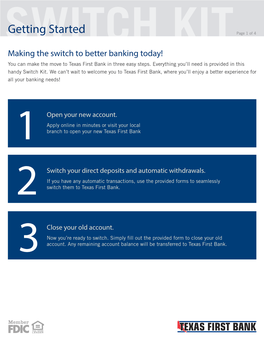 Getting Started KIT Page 1 of 4 Making the Switch to Better Banking Today! You Can Make the Move to Texas First Bank in Three Easy Steps
