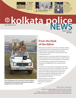 Kolkata Police Newsletter Since Its Birth on 29Th May, 2008 Has Successfully Traversed Its Way Towards a More Glorious Future