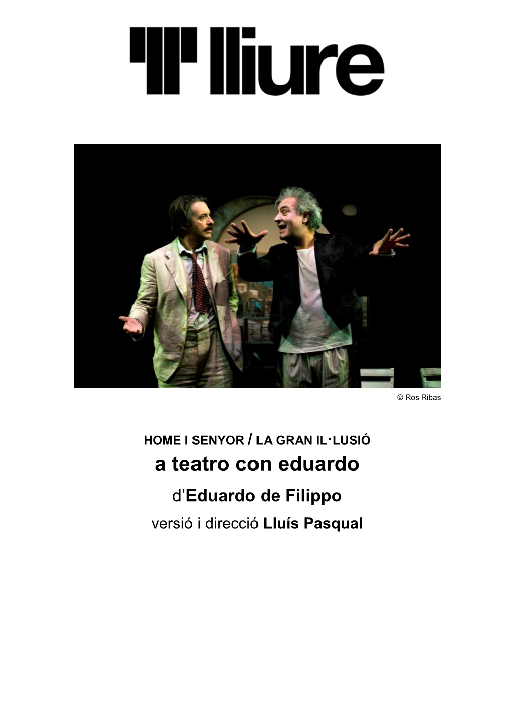 A Teatro Con Eduardo D’Eduardo De Filippo Versió I Direcció Lluís Pasqual