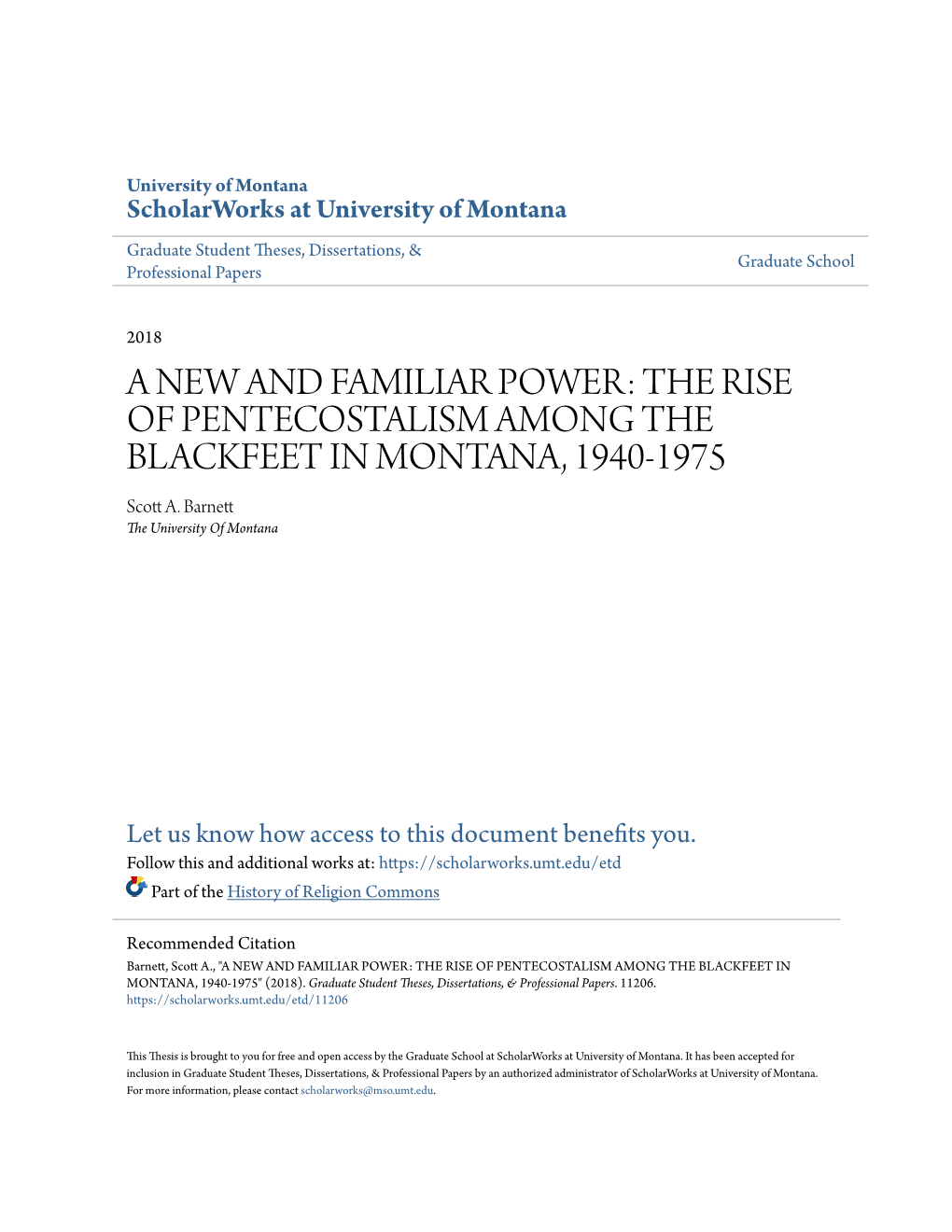 A NEW and FAMILIAR POWER: the RISE of PENTECOSTALISM AMONG the BLACKFEET in MONTANA, 1940-1975 Scott A