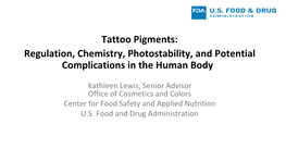 Tattoo Pigments: Regulation, Chemistry, Photostability, and Potential Complications in the Human Body