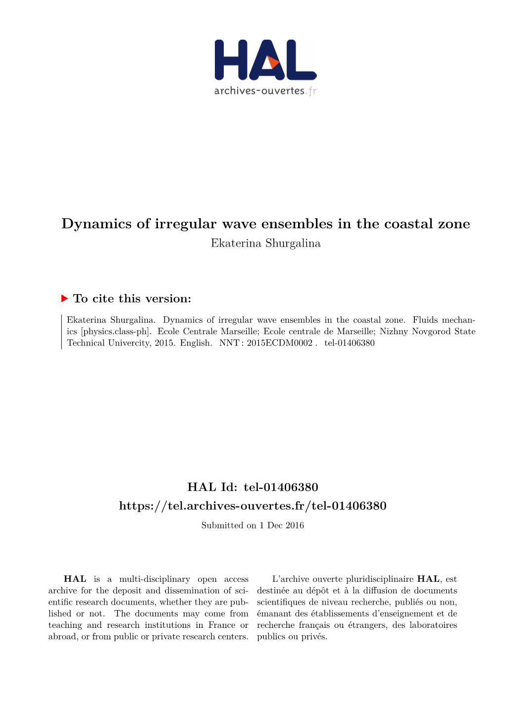 Dynamics of Irregular Wave Ensembles in the Coastal Zone Ekaterina Shurgalina