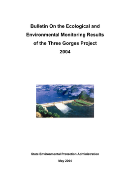 Bulletin on the Ecological and Environmental Monitoring Results of the Three Gorges Project 2004