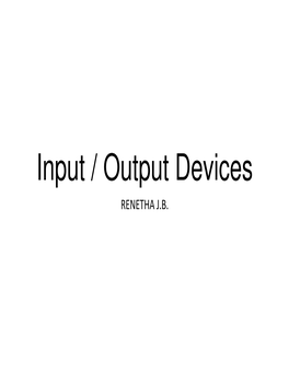 Io(Input-Output) Devices