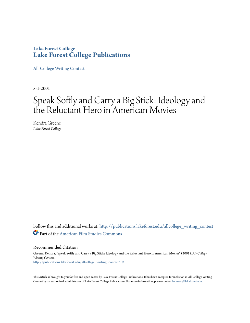 Ideology and the Reluctant Hero in American Movies Kendra Greene Lake Forest College