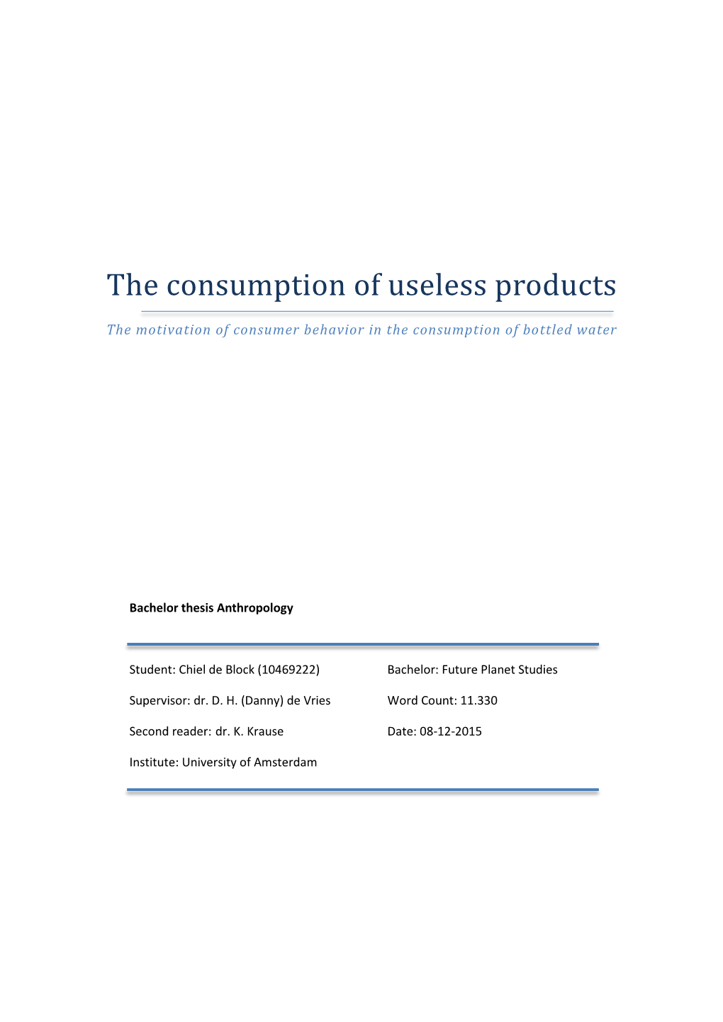 The Consumption of Useless Products