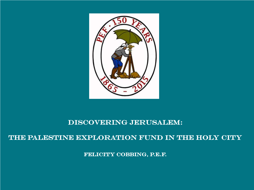 The Palestine Exploration Fund in the Holy City