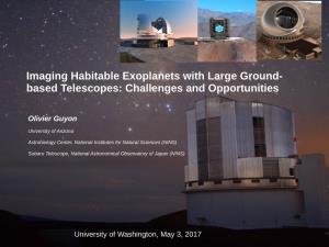 Imaging Habitable Exoplanets with Large Ground- Based Telescopes: Challenges and Opportunities