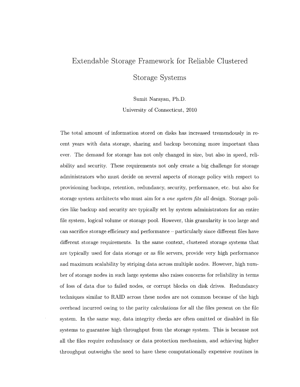 Extendable Storage Framework for Reliable Clustered Storage Systems by Sumit Narayan B.E., University of Madras, 2002 M.S., University of Connecticut, 2004