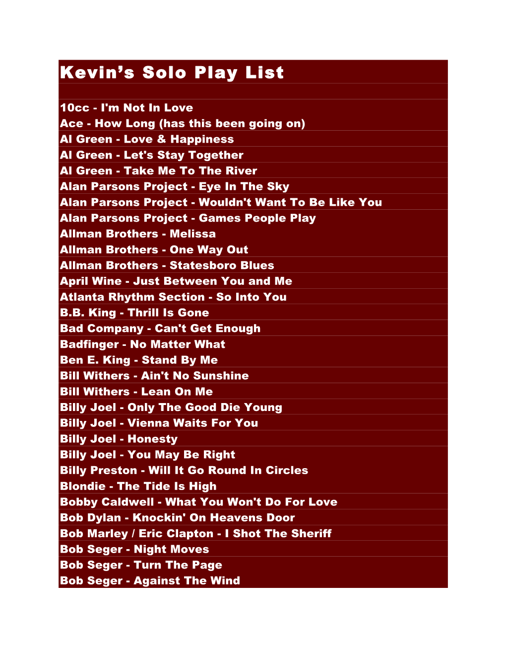 Kevin's Solo Play List