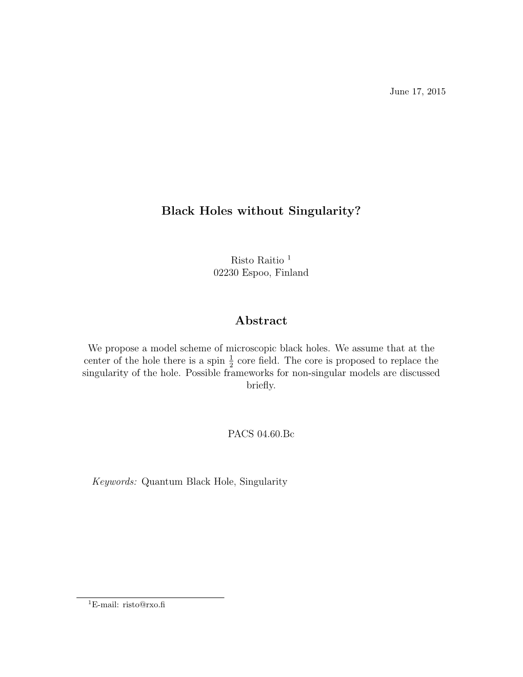 Black Holes Without Singularity? Abstract