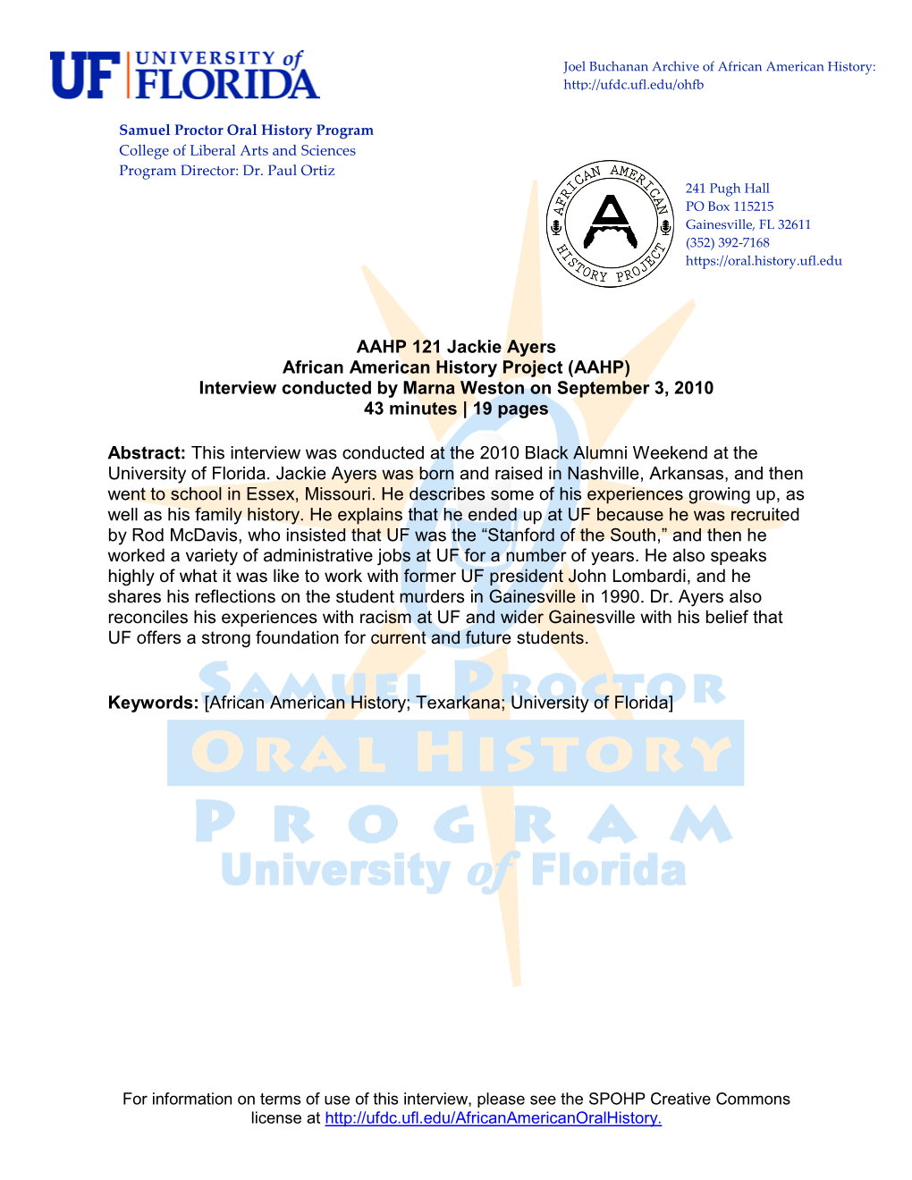 AAHP 121 Jackie Ayers African American History Project (AAHP) Interview Conducted by Marna Weston on September 3, 2010 43 Minutes | 19 Pages