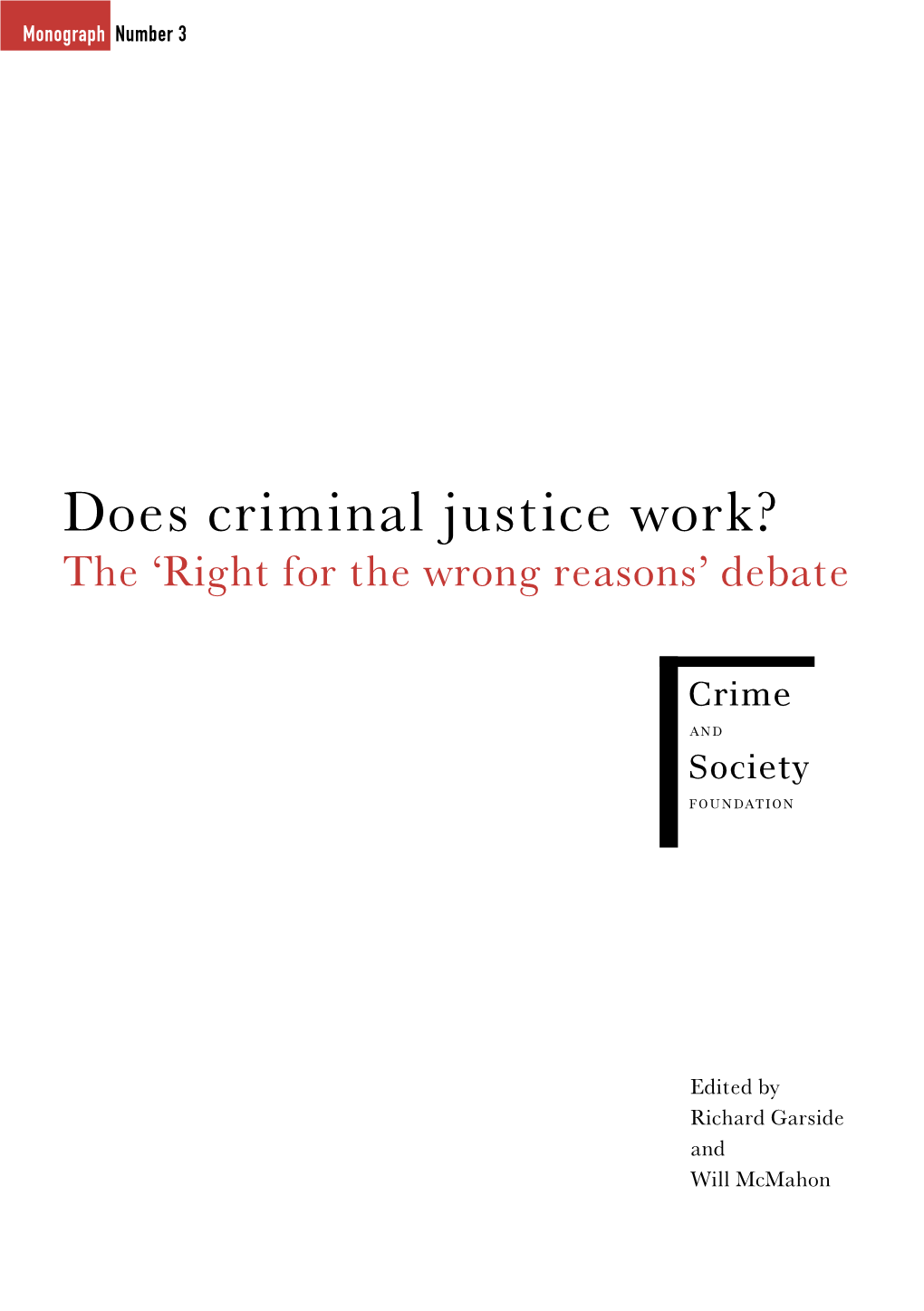 Does Criminal Justice Work? the ‘Right for the Wrong Reasons’ Debate