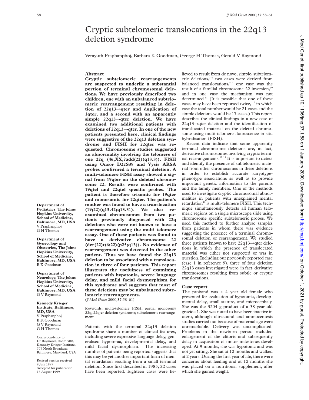 Cryptic Subtelomeric Translocations in the 22Q13 Deletion Syndrome J Med Genet: First Published As 10.1136/Jmg.37.1.58 on 1 January 2000