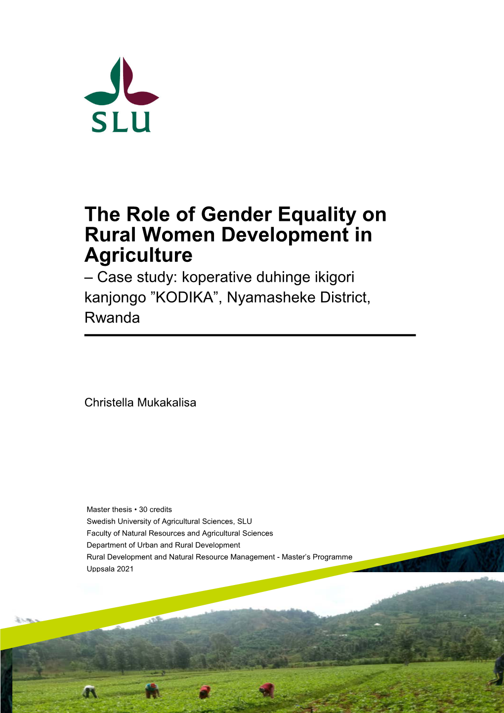 The Role of Gender Equality on Rural Women Development in Agriculture – Case Study: Koperative Duhinge Ikigori Kanjongo ”KODIKA”, Nyamasheke District, Rwanda