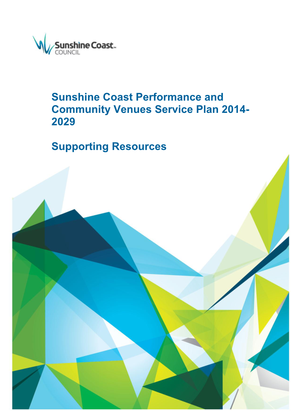 Sunshine Coast Performance and Community Venues Service Plan 2014- 2029