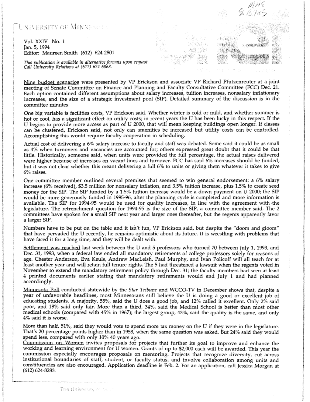 Vol. XXIV No. 1 Jan. 5, 1994 Editor: Maureen Smith (612) 624-2801 This Publication Is Available in Alternative Formats Upon Request