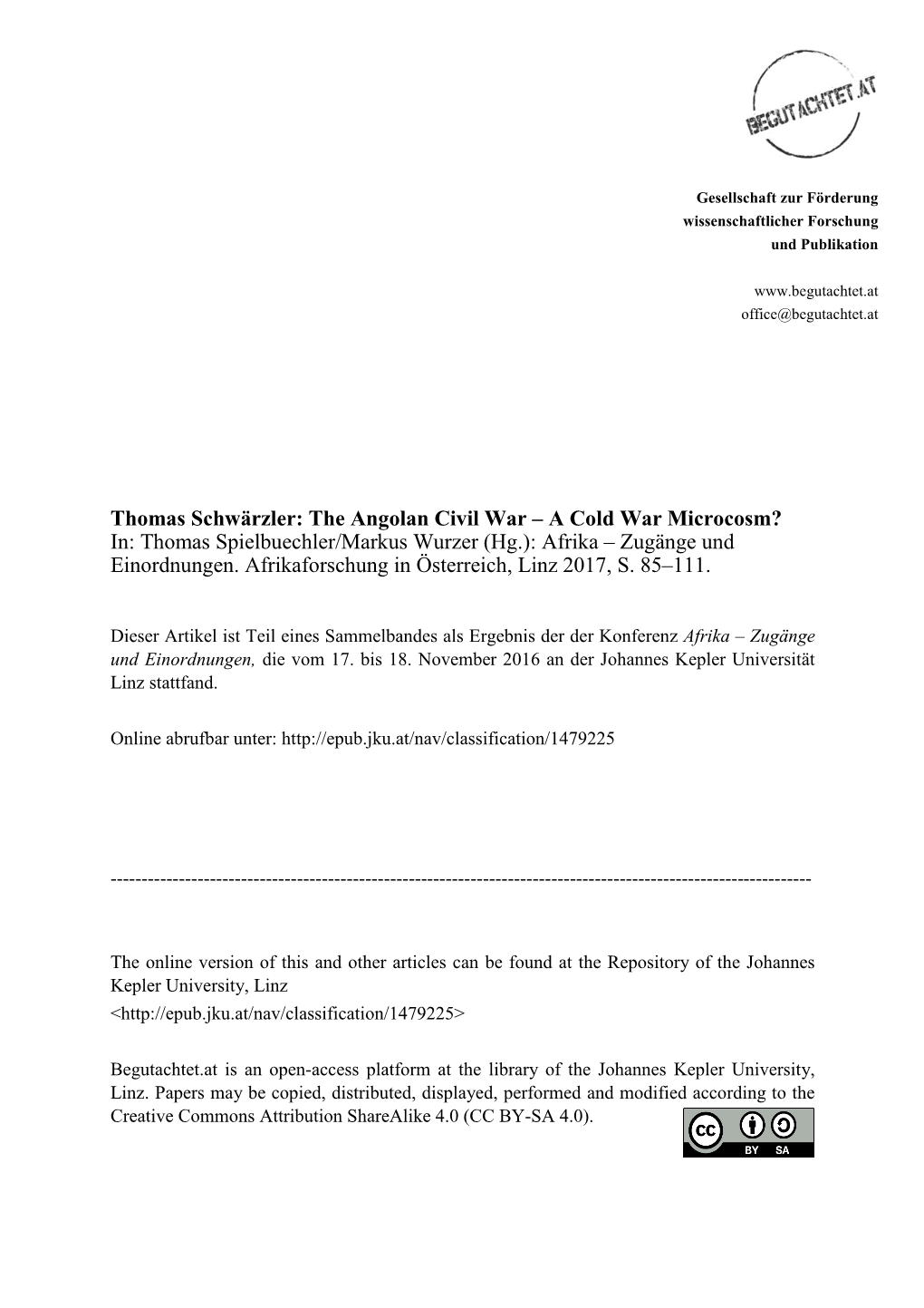 The Angolan Civil War – a Cold War Microcosm? In: Thomas Spielbuechler/Markus Wurzer (Hg.): Afrika – Zugänge Und Einordnungen