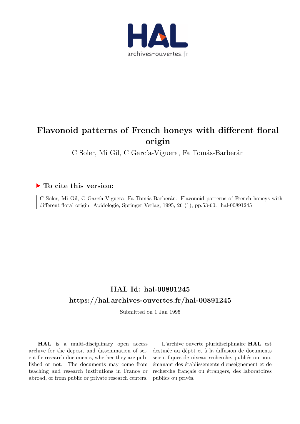 Flavonoid Patterns of French Honeys with Different Floral Origin C Soler, Mi Gil, C García-Viguera, Fa Tomás-Barberán
