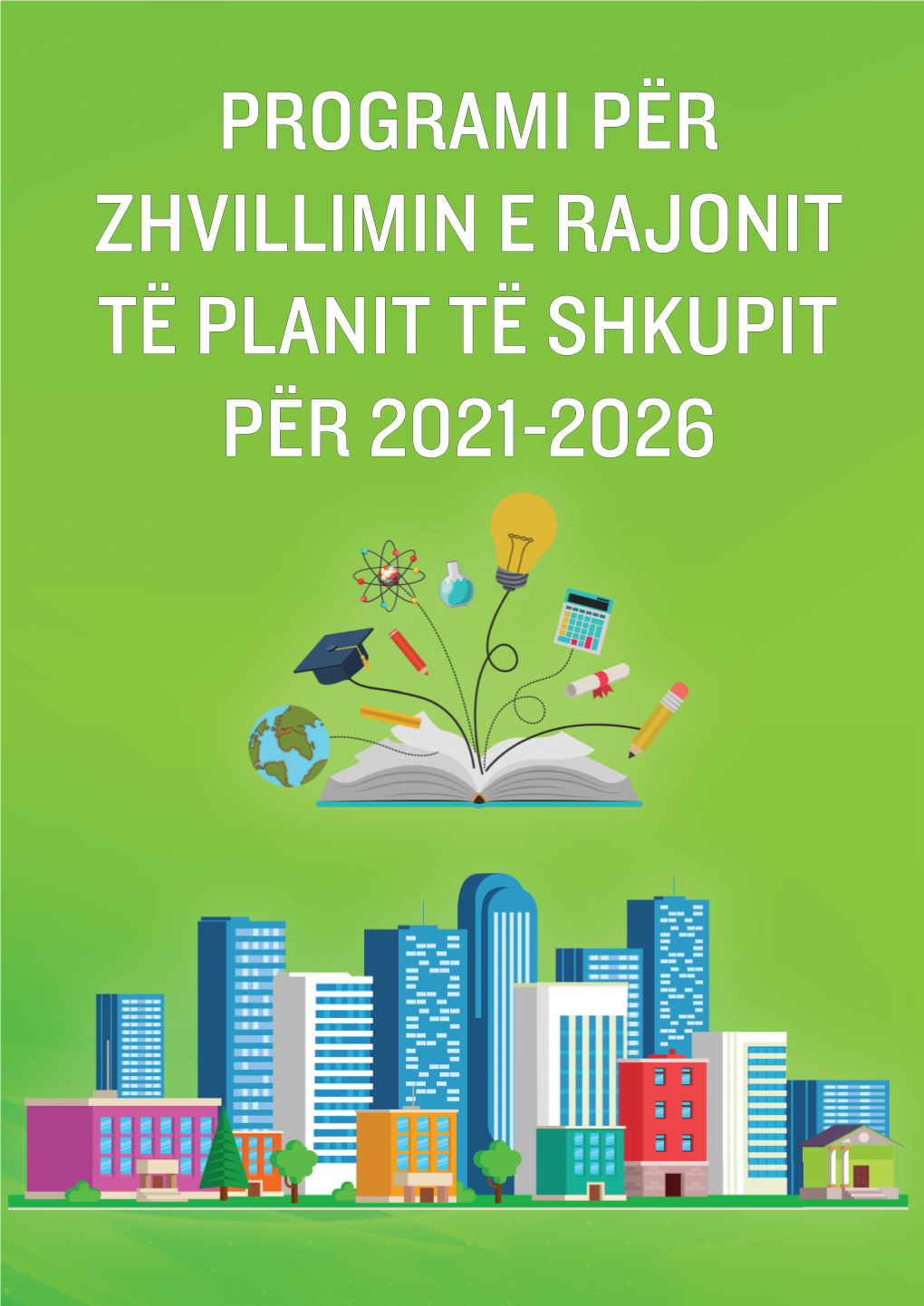Рrоgrami Për Zhvillimin E Rajonit Të Planit Të Shkupit Për 2021-2026